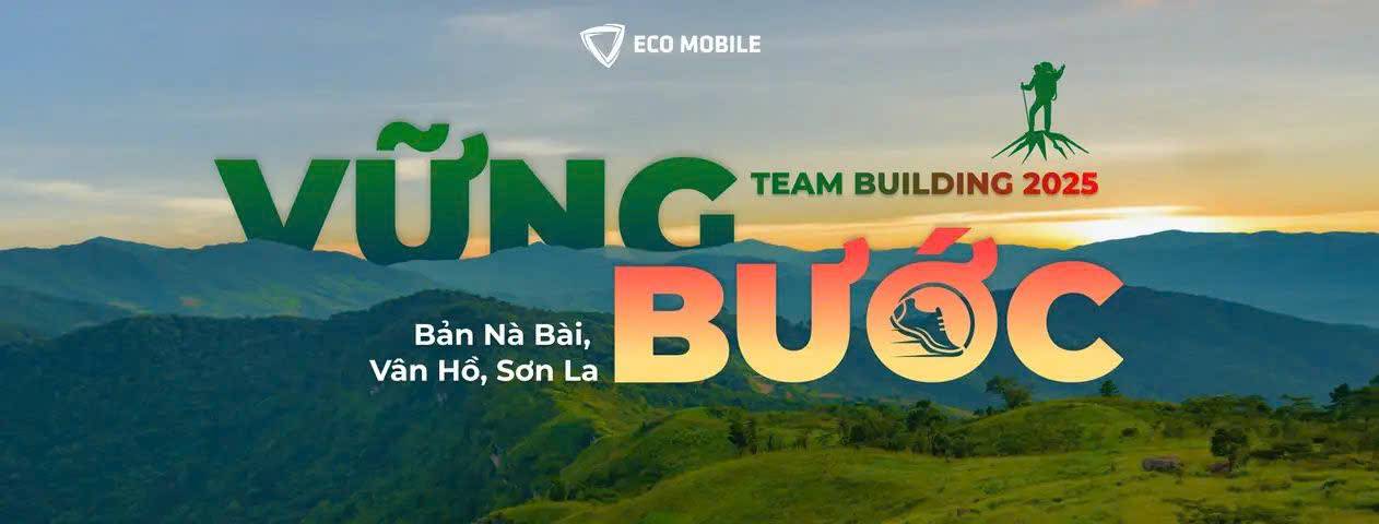 Eco Mobile - Vững Bước - Team Building 2025